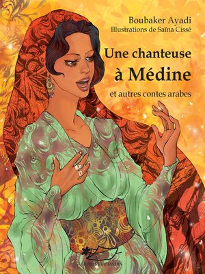 cover image of Une chanteuse à Médine et autres contes arabes